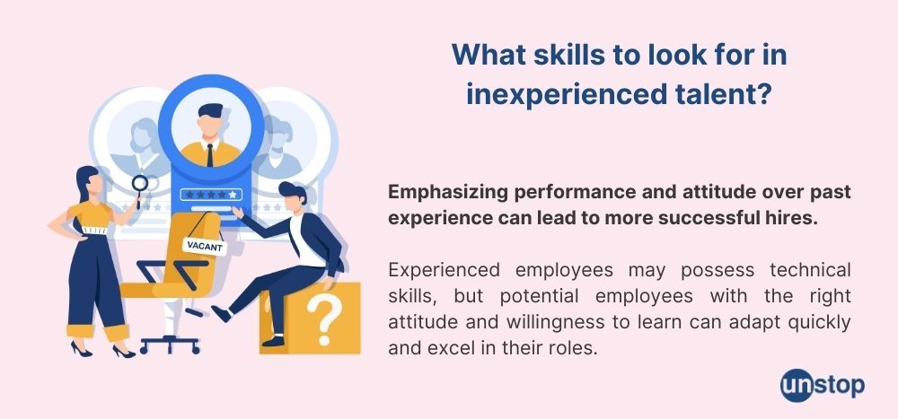 Skills to look for in inexperienced talent