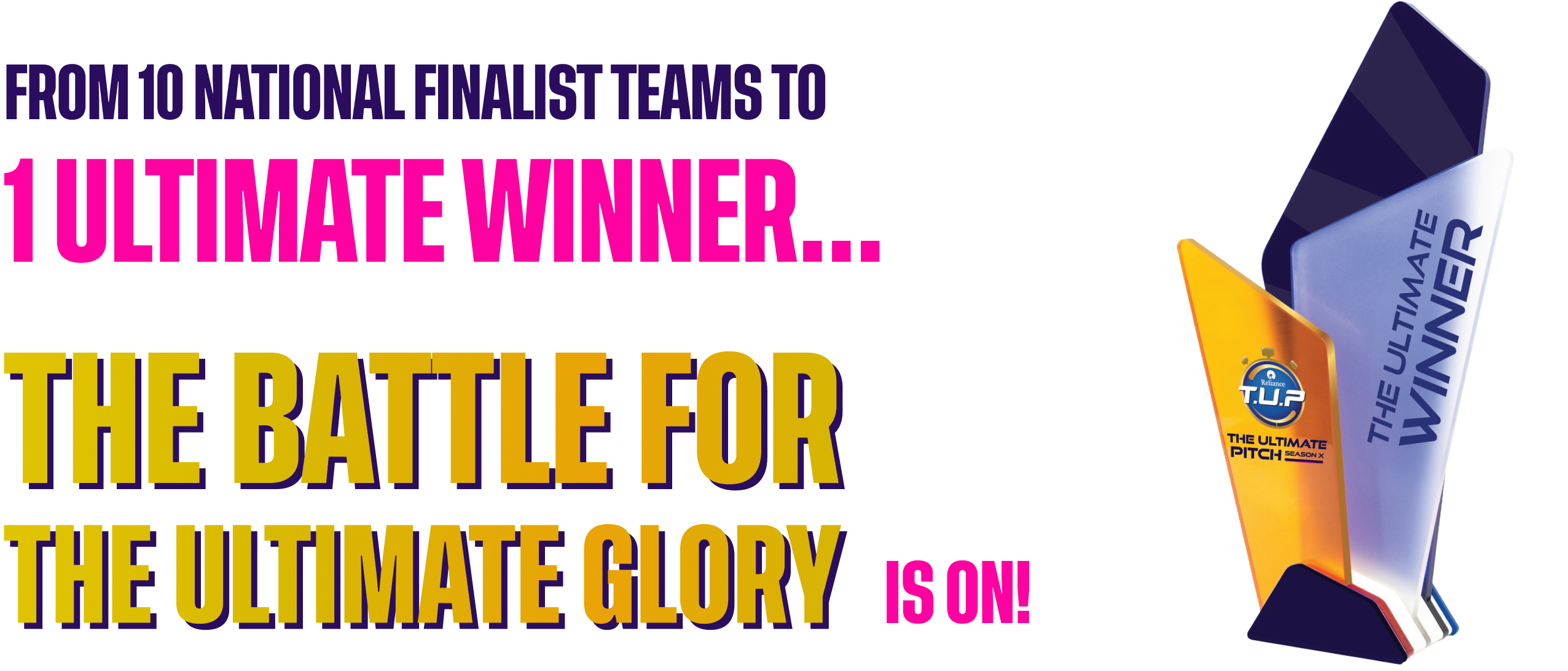 The battle for the ultimate glory!