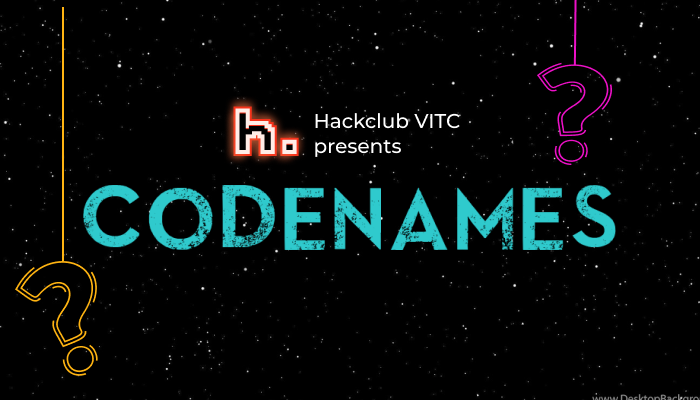 Participate in creative cultural event Codenames | HackClash 2.0 ...