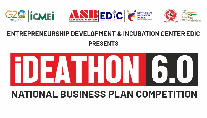 IDEATHON 6.0 - National Business Plan Competition By Asian School Of ...